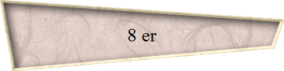8 er